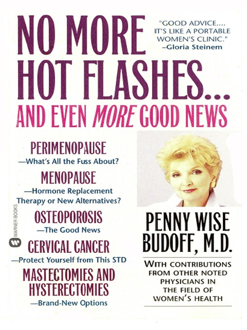 Title details for No More Hot Flashes... and Even More Good News by Penny Wise Budoff - Available